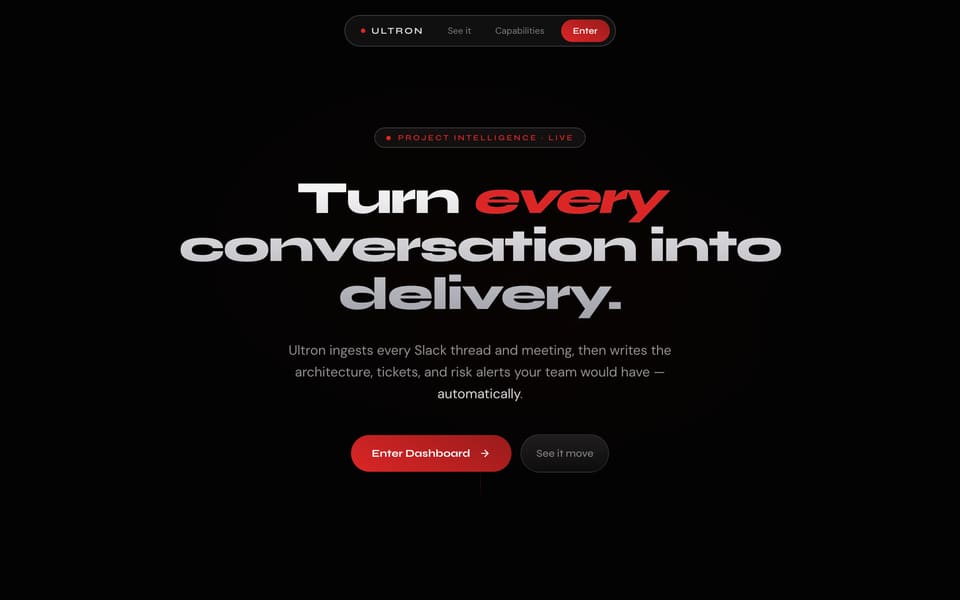 Ultron landing page: Turn every conversation into delivery, with an Enter Dashboard button